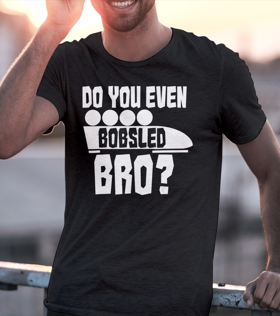 Funny Do You Even Bobsled Bro USA T-Shirt