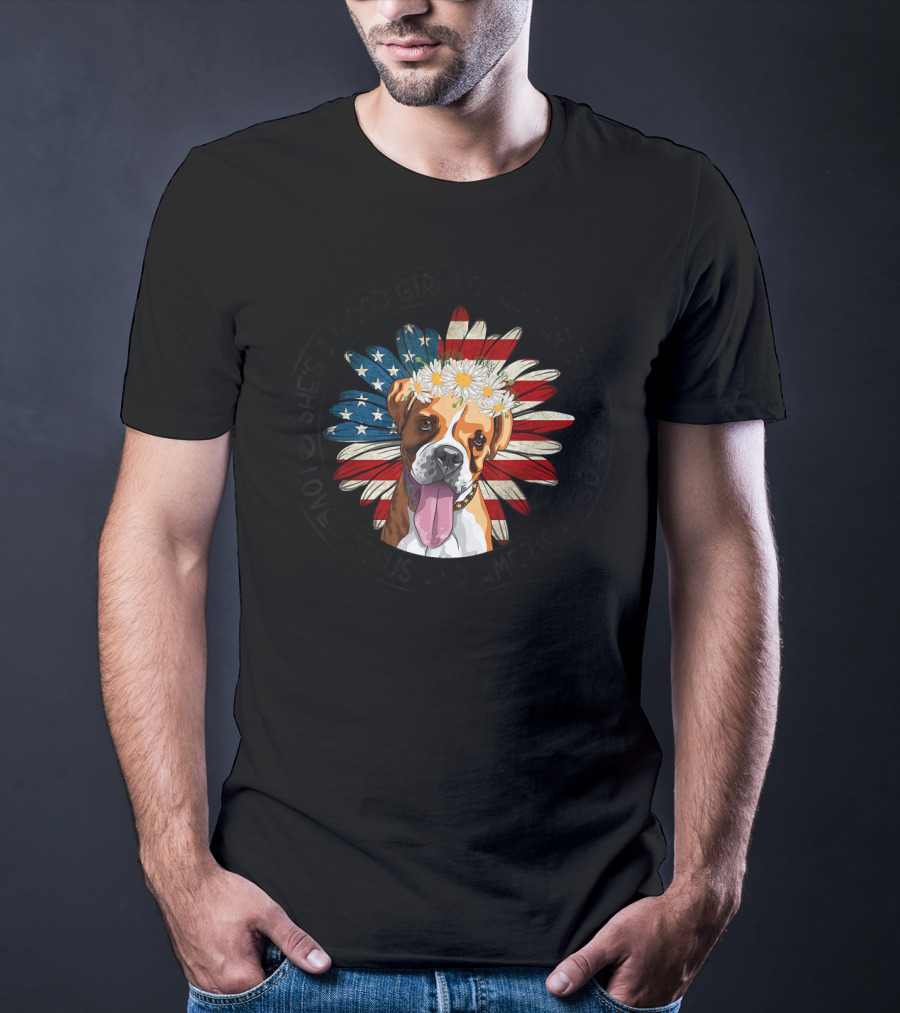 She's A Good Girl Who Loves Her Boxer Loves Jesus And America Too T-Shirt