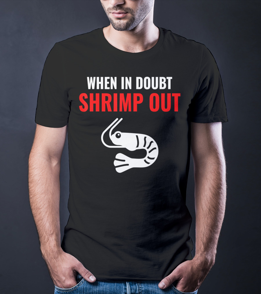 Jiu Jitsu When In Doubt Shrimp Out Funny Design With Shrimp T-Shirt
