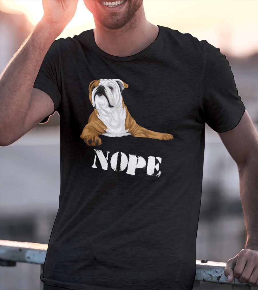 Lazy Bulldog Lover Nope Funny Dog T-Shirt