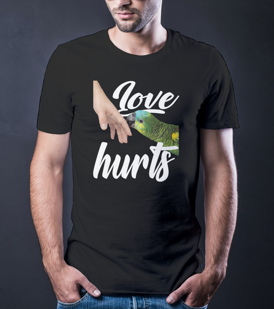 Funny Parrot Owner Love Hurts Parrot Bird T-Shirt