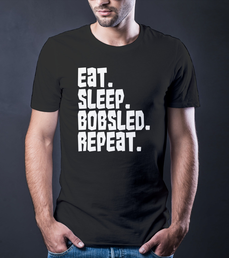 Eat Sleep Bobsled Repeat Funny Patriotic Everyday T-Shirt