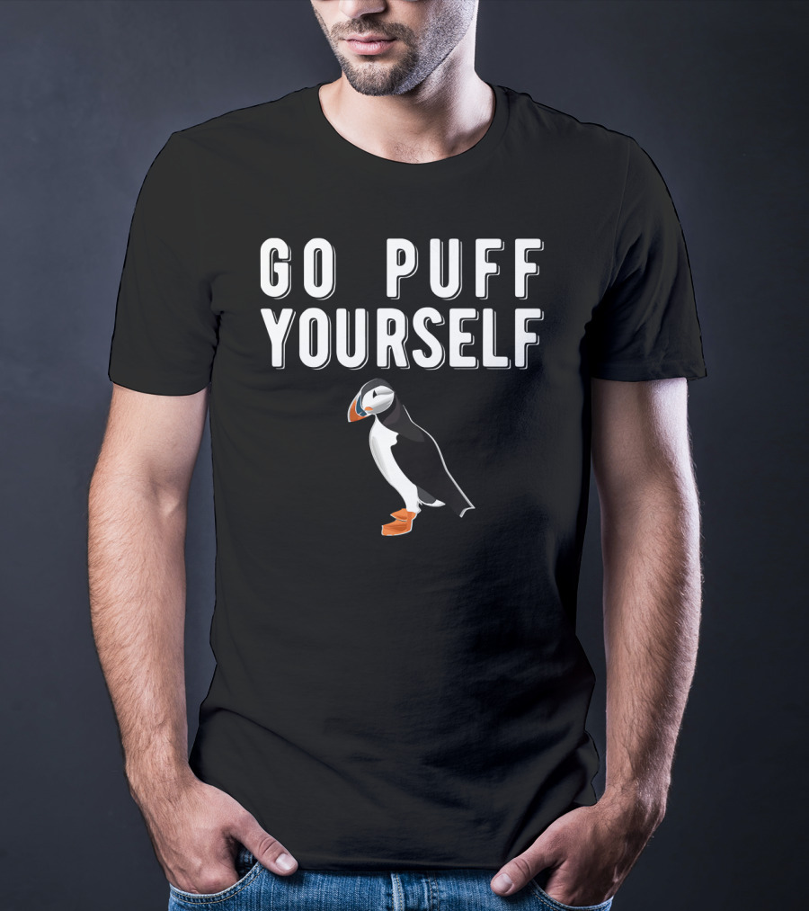 Go Puff Yourself Funny Puffin T-Shirt