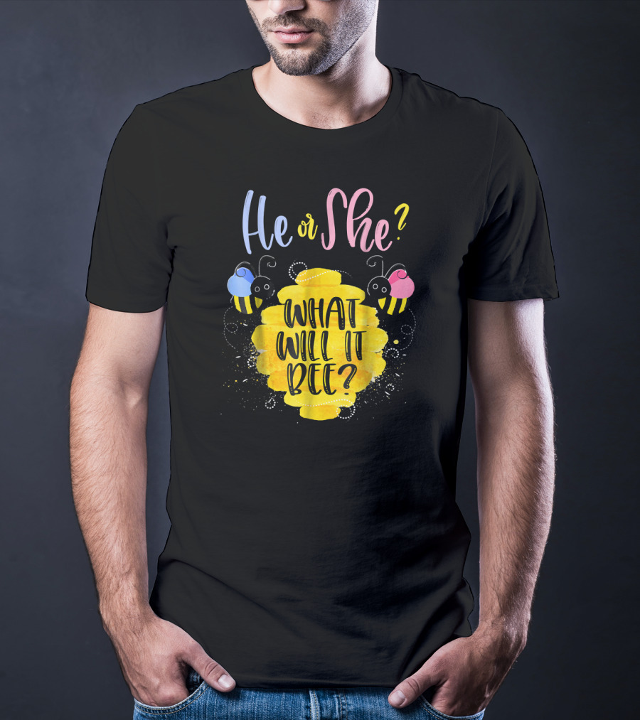 He Or She What Will It Bee? T-Shirt