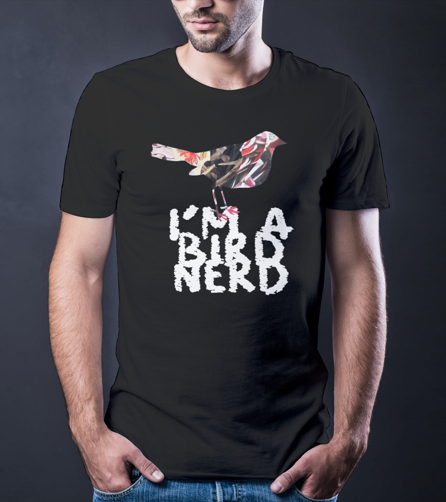 I'm A Bird Nerd Birdwatching Enthusiast Gift Bird T-Shirt