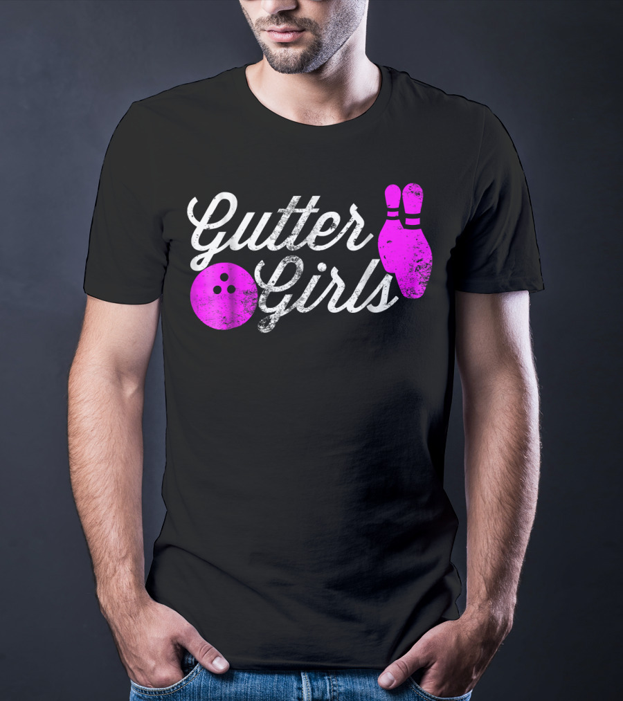 Gutter Girls Funny Bowling Pink Pins And Ball T-Shirt