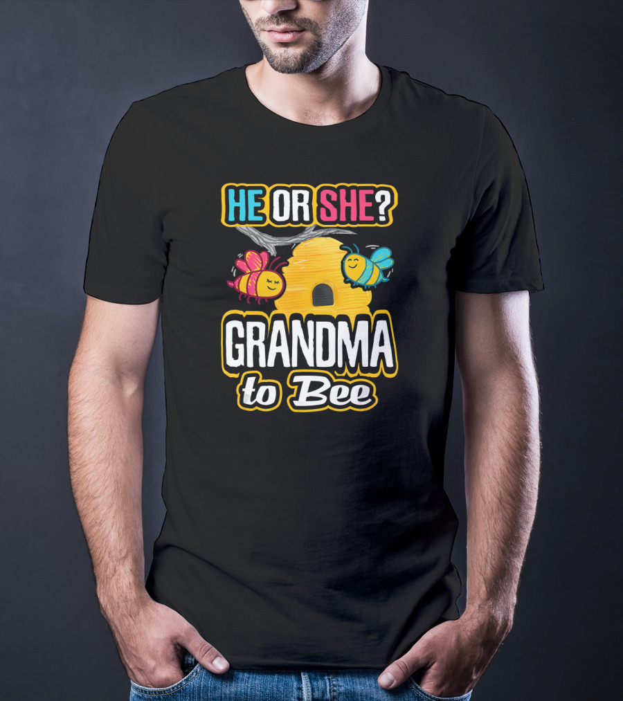 He Or She Grandma To Bee Gender Reveal Beehive With Bees T-Shirt