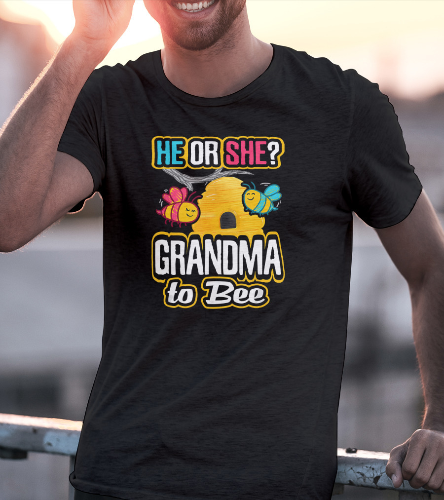 He Or She Grandma To Bee Gender Reveal Beehive With Bees T-Shirt