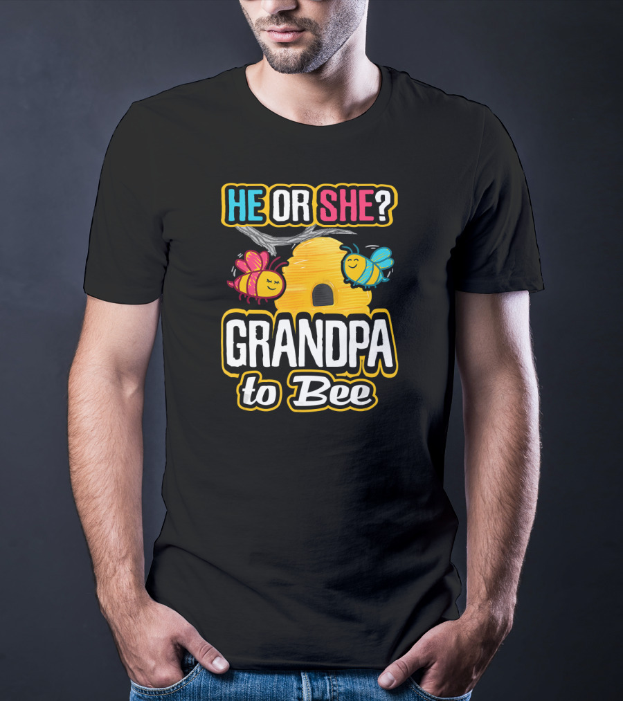 He Or She Grandpa To Bee Gender Reveal Beehive With Bees T-Shirt