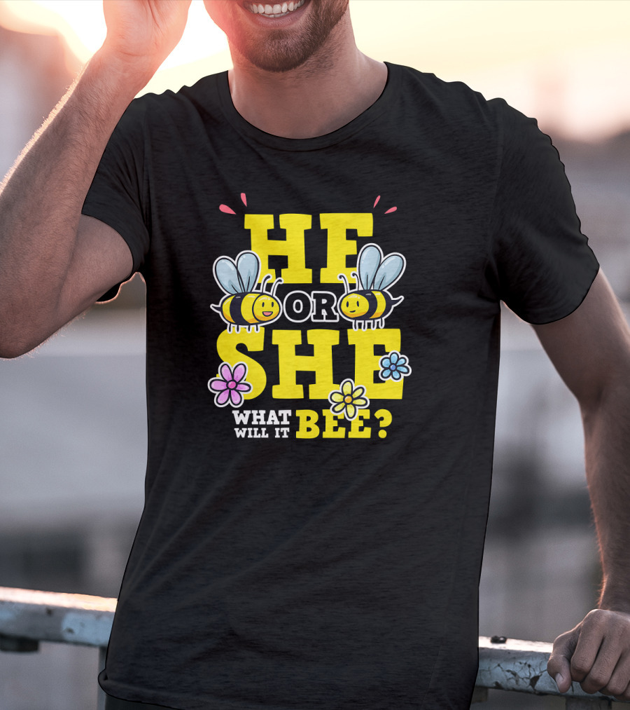 He Or She What Will It Bee Gender Reveal Party Bees And Flowers T-Shirt