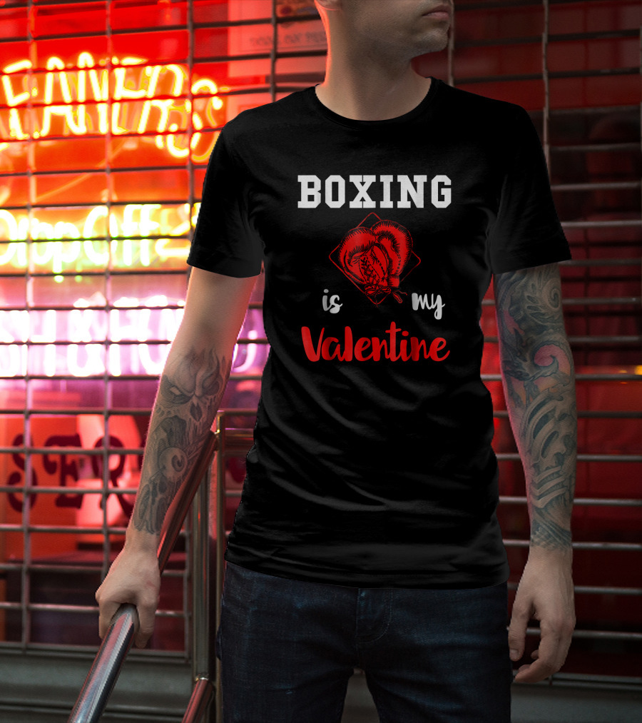 Boxing Is My Valentine Boxing Gloves Love T-Shirt