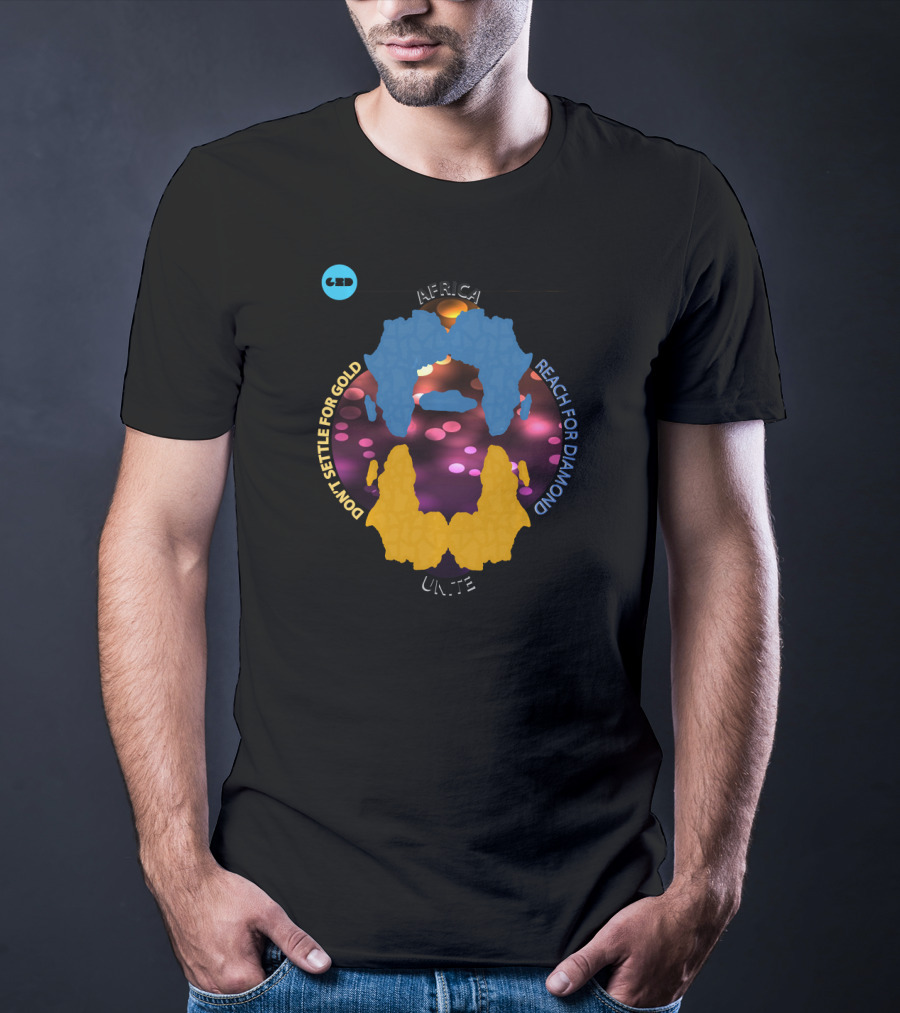 Africa Unite Don't Settle For Gold Reach For Diamond Brightness T-Shirt
