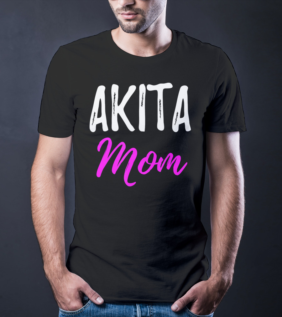 Akita Mom Funny Akita Dog T-Shirt