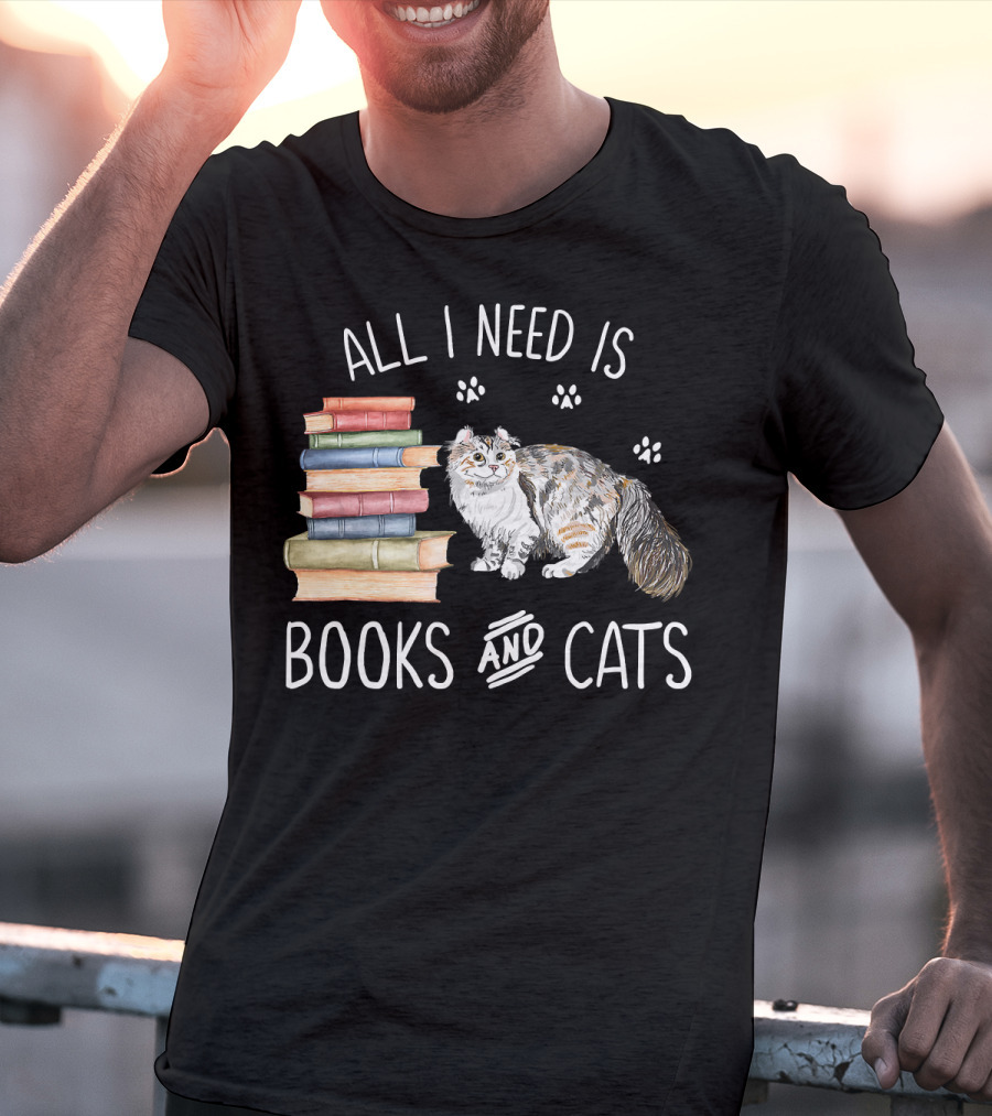 All I Need Is Books And Cats T-Shirt