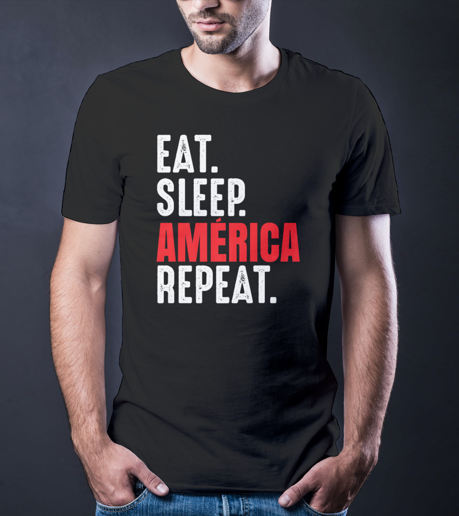 Eat Sleep América Repeat T-Shirt