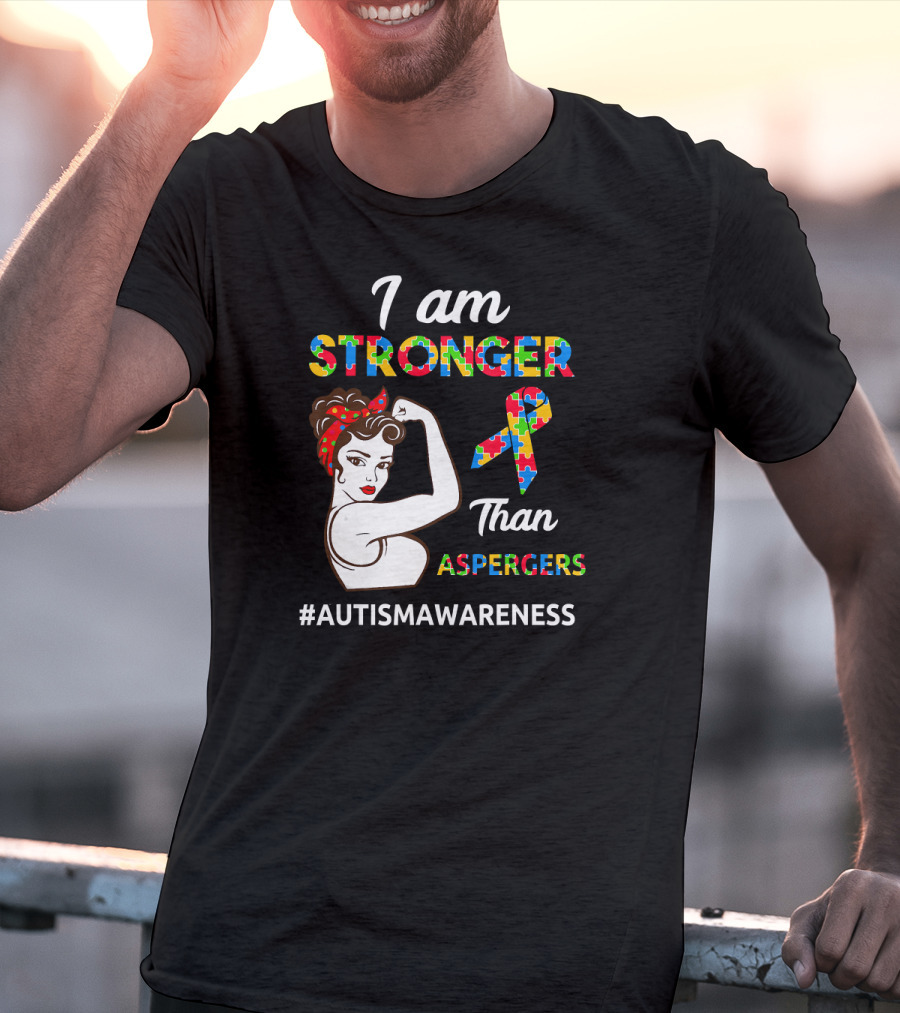 I Am Stronger Than Aspergers #AutismAwareness T-Shirt