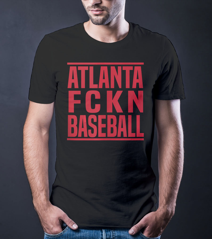 Atlanta FCKN Baseball Attitude T-Shirt
