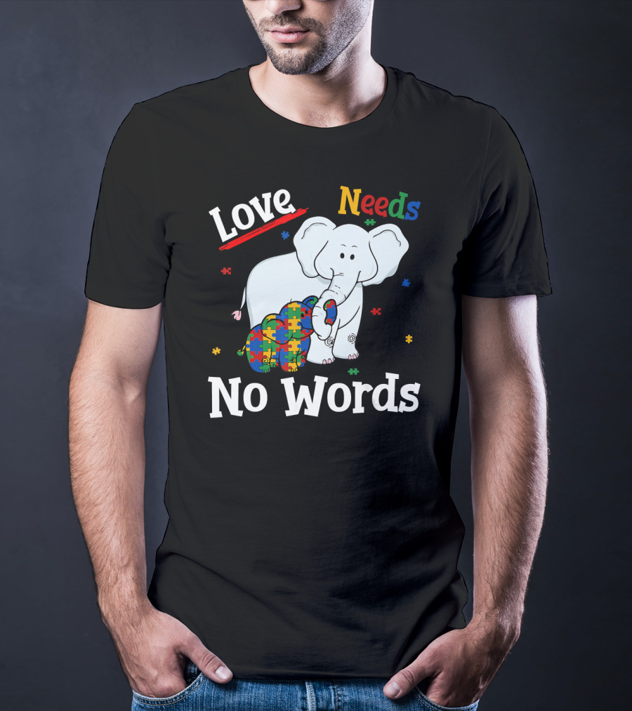 Love Needs No Words Autism Elephant Mom T-Shirt