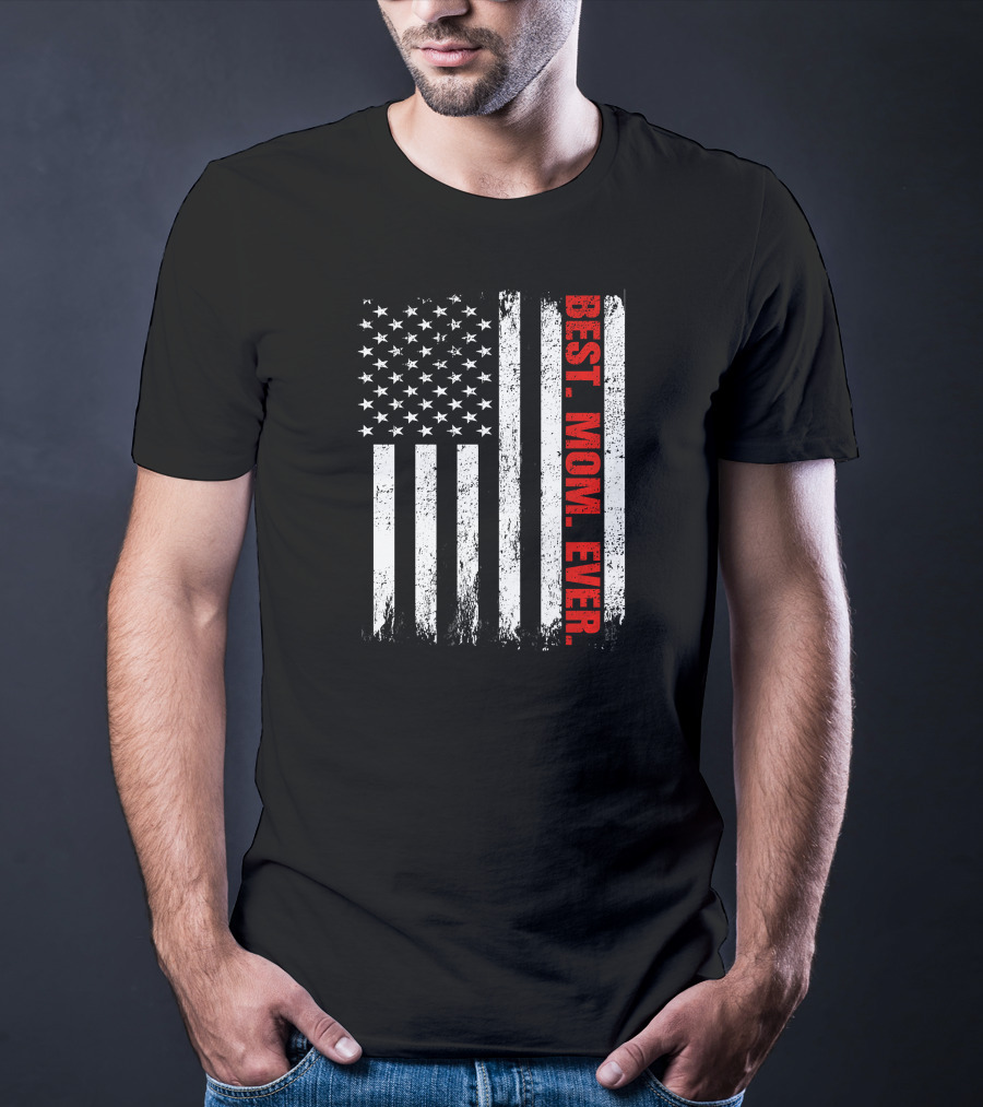 Best Mom Ever USA Flag T-Shirt