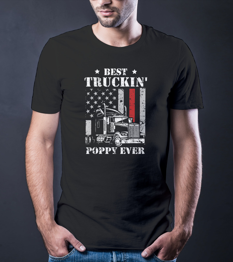 Best Truckin' Poppy Ever American Flag Semi-Truck Patriots T-Shirt