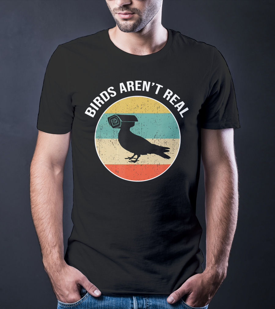 Birds Aren't Real Surveillance Camera Bird Propaganda T-Shirt