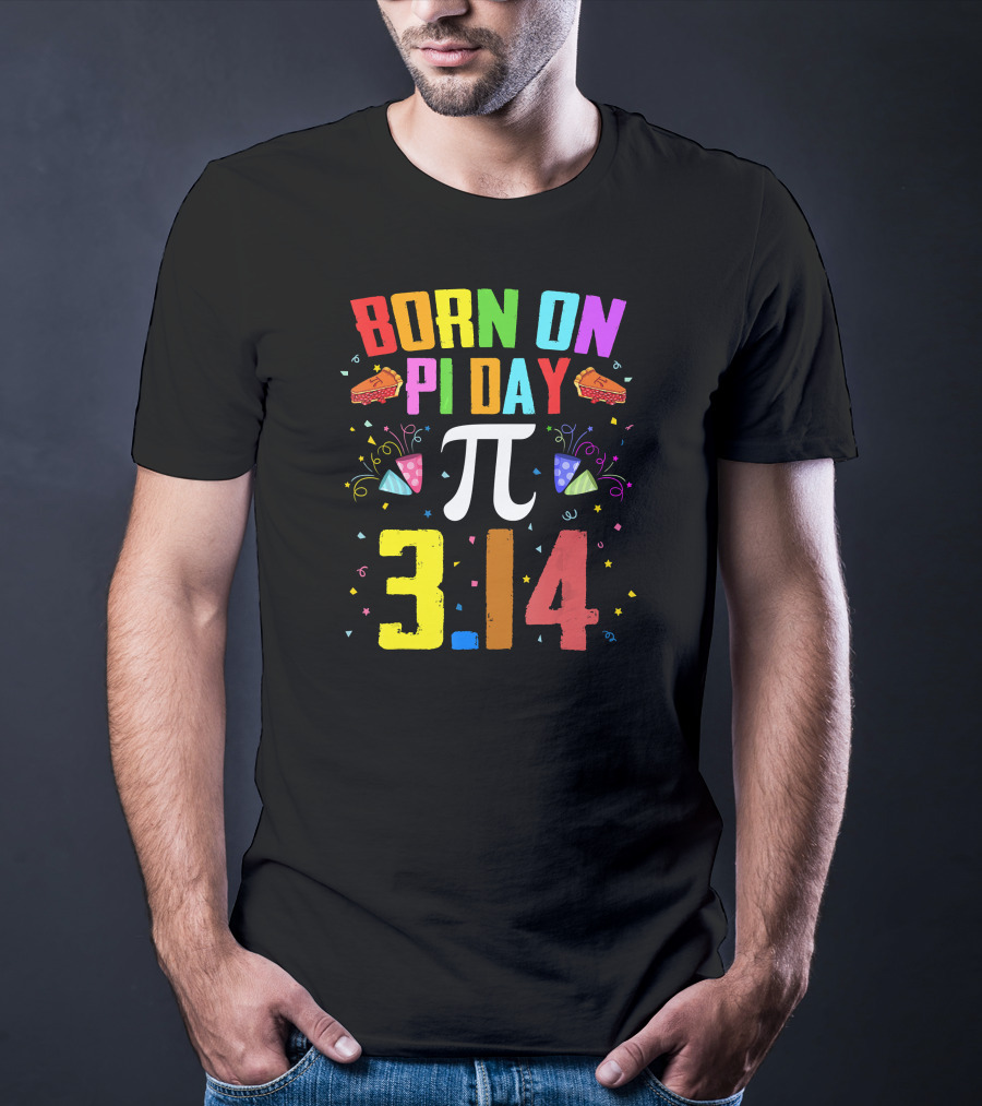 Born On Pi Day 3.14 March 14 Birth T-Shirt