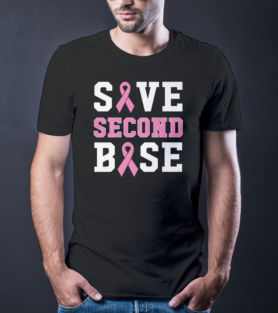 Save Second Base Breast Cancer Awareness T-Shirt