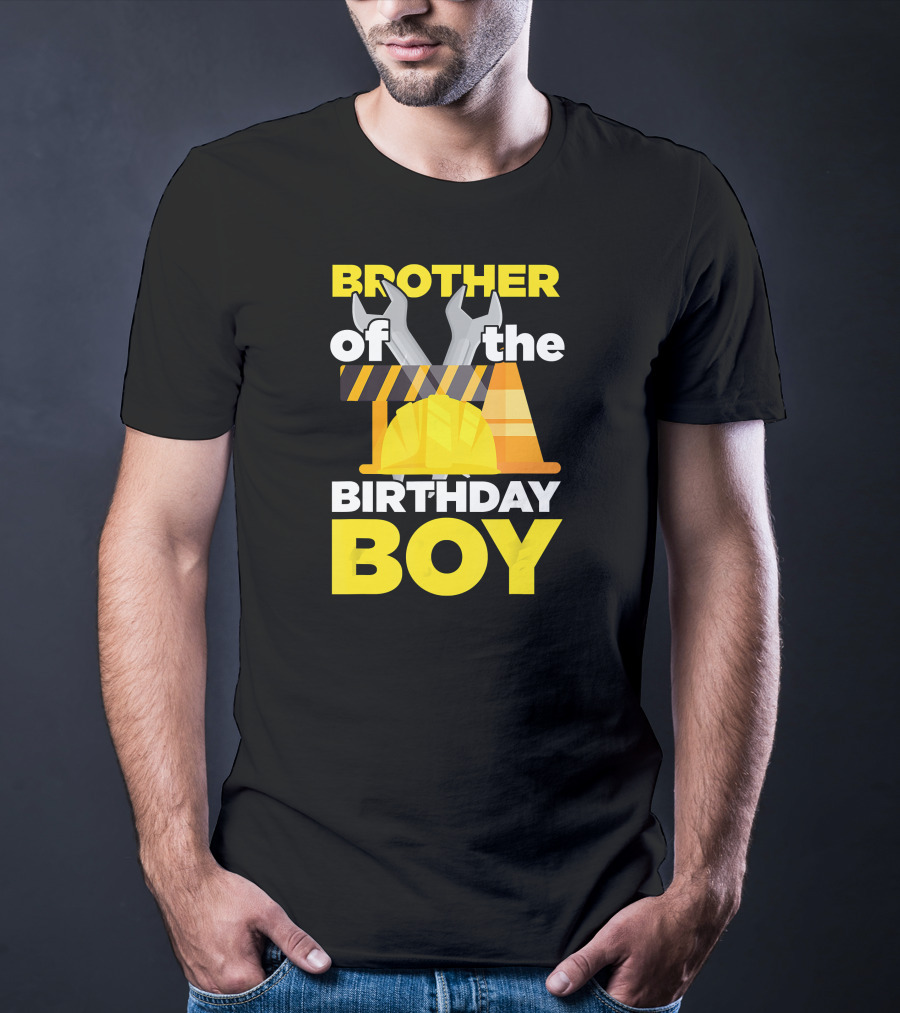 Brother Of The Birthday Boy Construction Theme Wrench Tools Hard Hat T-Shirt