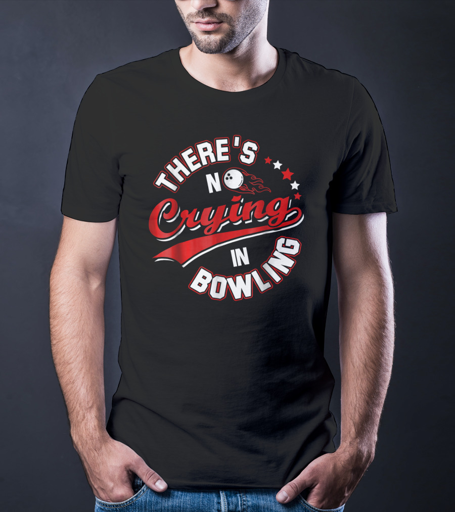 There's No Crying In Bowling Vintage Sports Humor With Bowling Ball And Stars T-Shirt