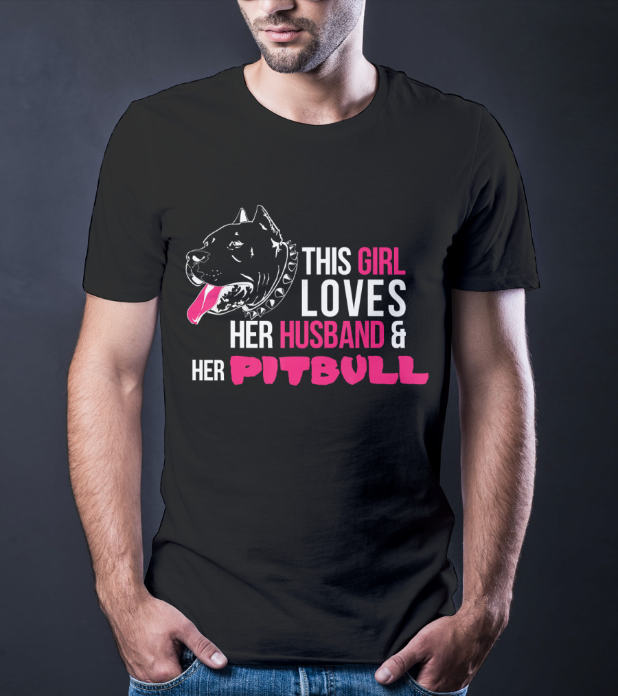 This Girl Loves Her Husband And Her Pitbull T-Shirt