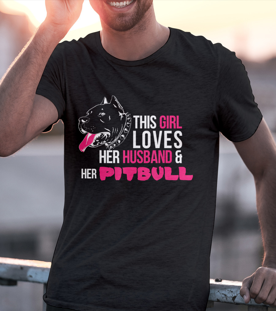 This Girl Loves Her Husband And Her Pitbull T-Shirt