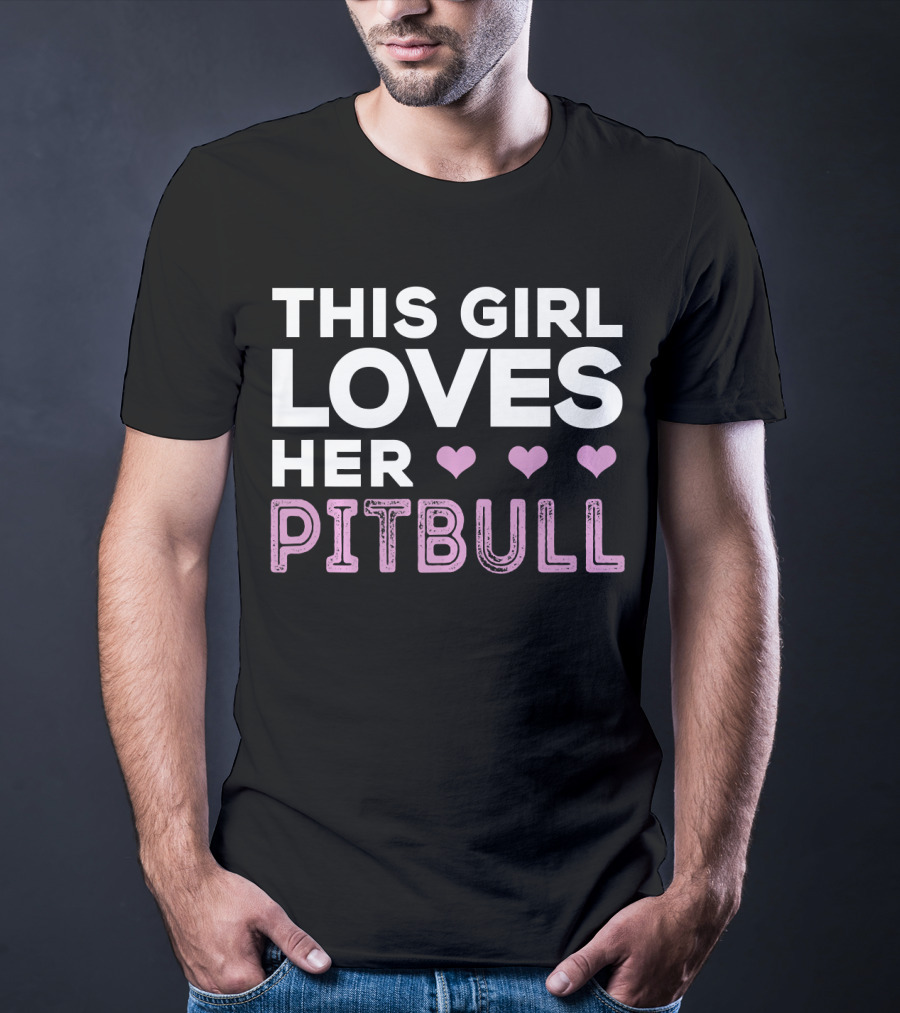 This Girl Loves Her Pitbull With Hearts T-Shirt