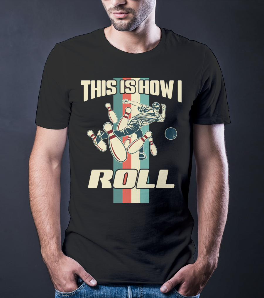 This Is How I Roll Vintage Bowling Pin Strikes T-Shirt