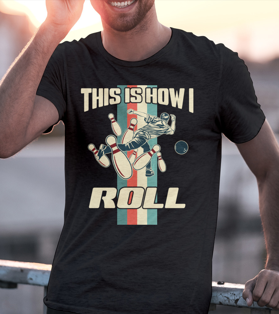 This Is How I Roll Vintage Bowling Pin Strikes T-Shirt