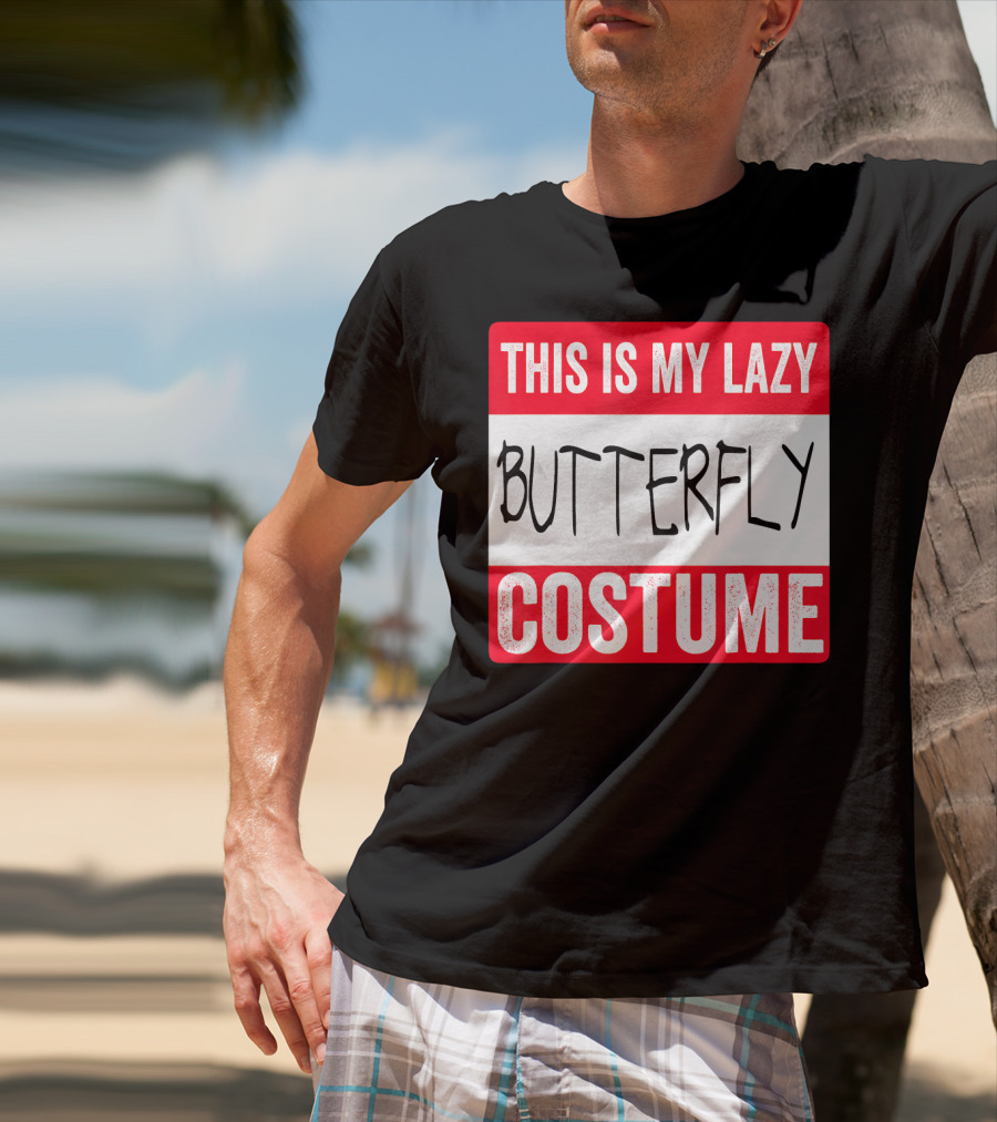 This Is My Lazy Butterfly Costume T-Shirt