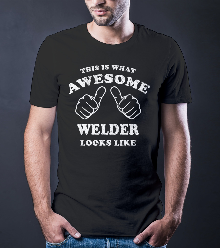 This Is What Awesome Welder Looks Like Thumbs Up Gesture T-Shirt