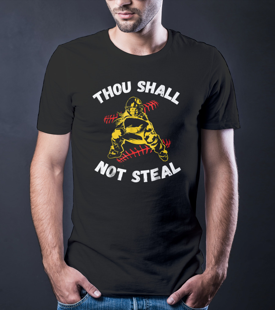 Thou Shall Not Steal Baseball Catcher With Red Stitching T-Shirt