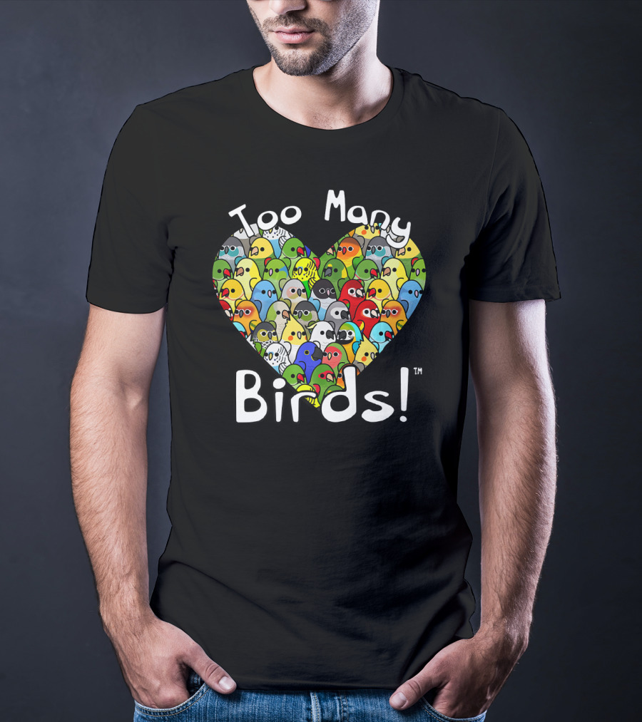Too Many Birds Bird Squad Colorful Heartful Flock T-Shirt