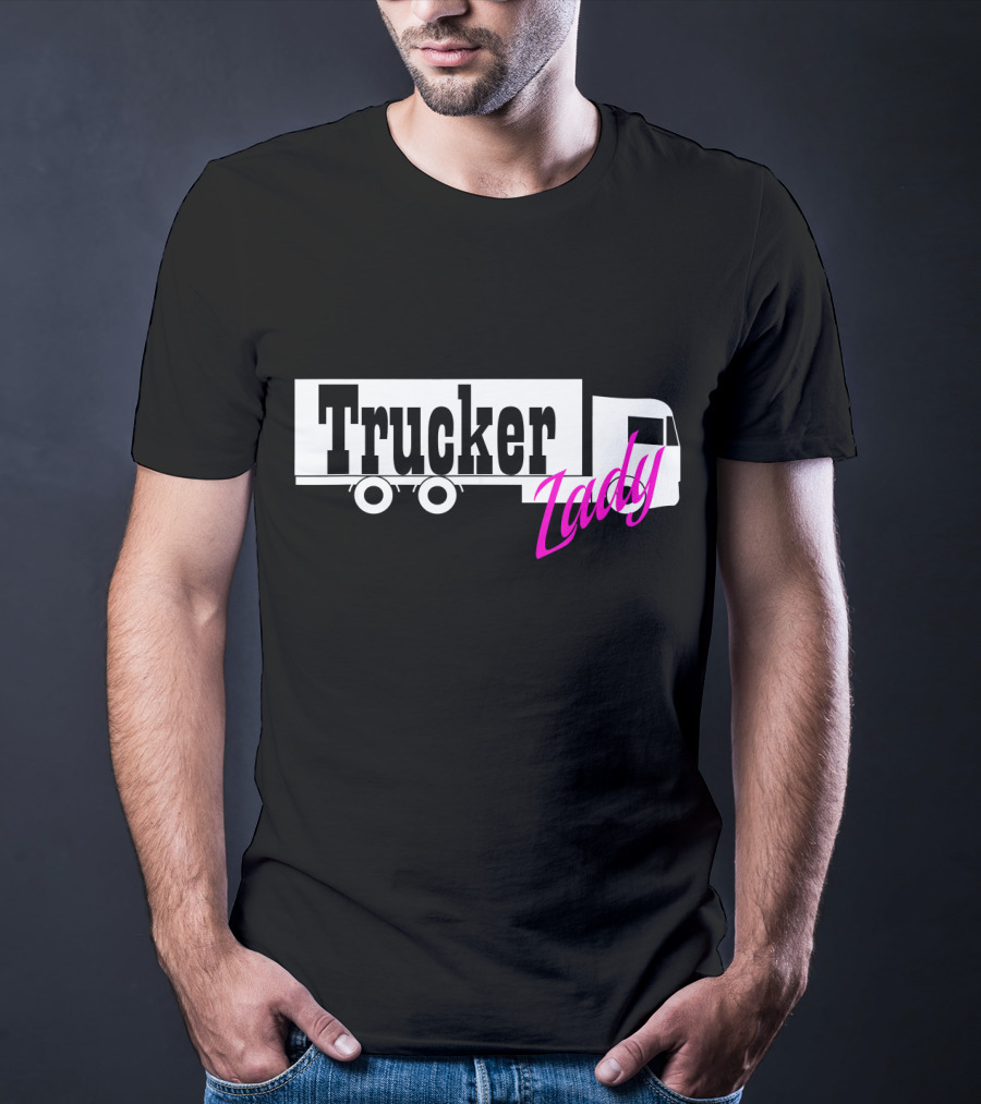 Trucker Lady Truck Driver Female Power T-Shirt