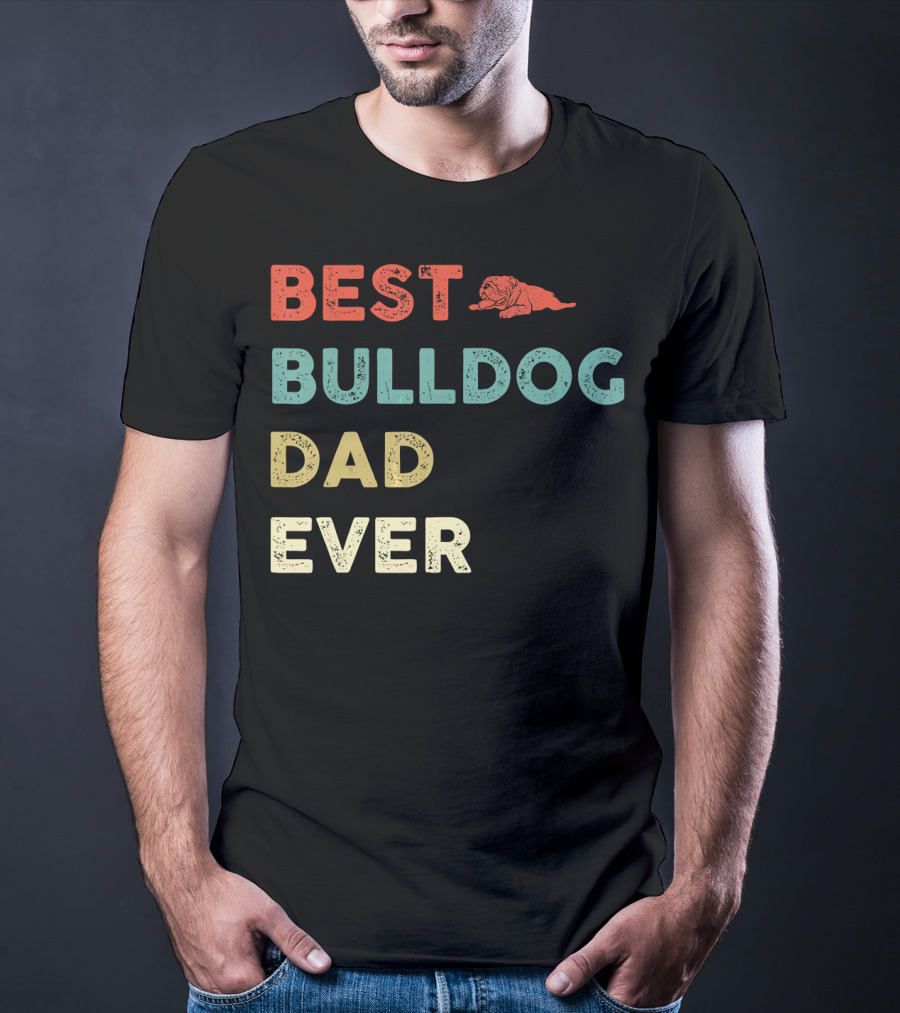 Best Bulldog Dad Ever Vintage Bulldog T-Shirt