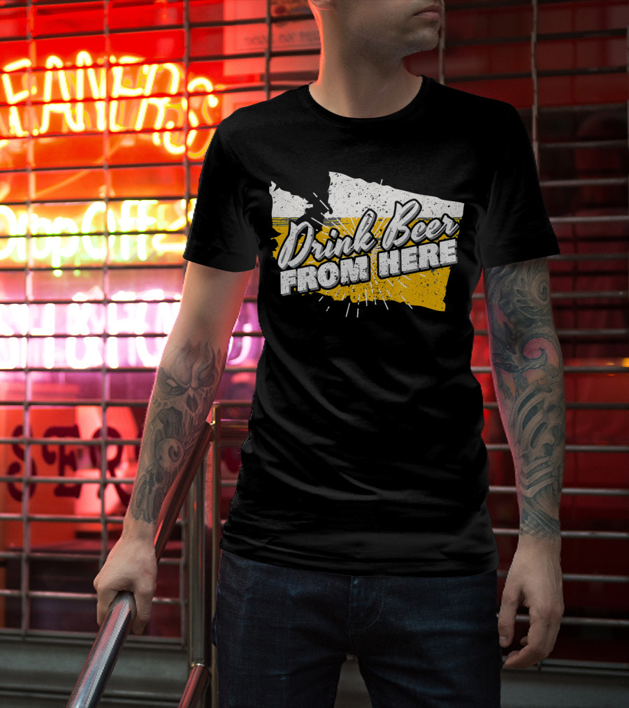 Washington State Drink Beer From Here Birthday T-Shirt