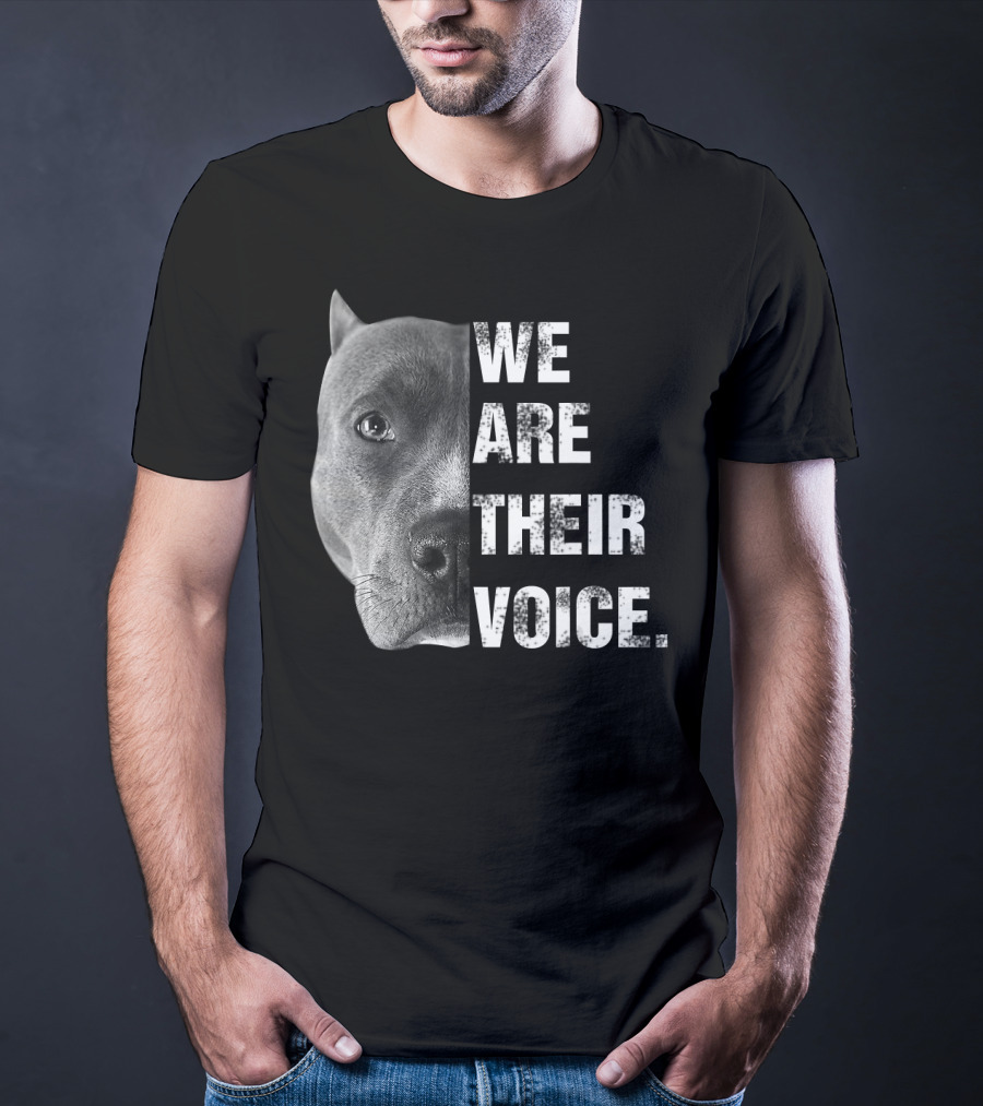 We Are Their Voice Pitbull Advocacy Awareness T-Shirt