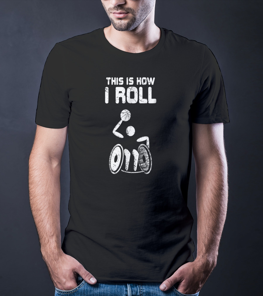 This Is How I Roll Wheelchair Basketball Disability Sport T-Shirt