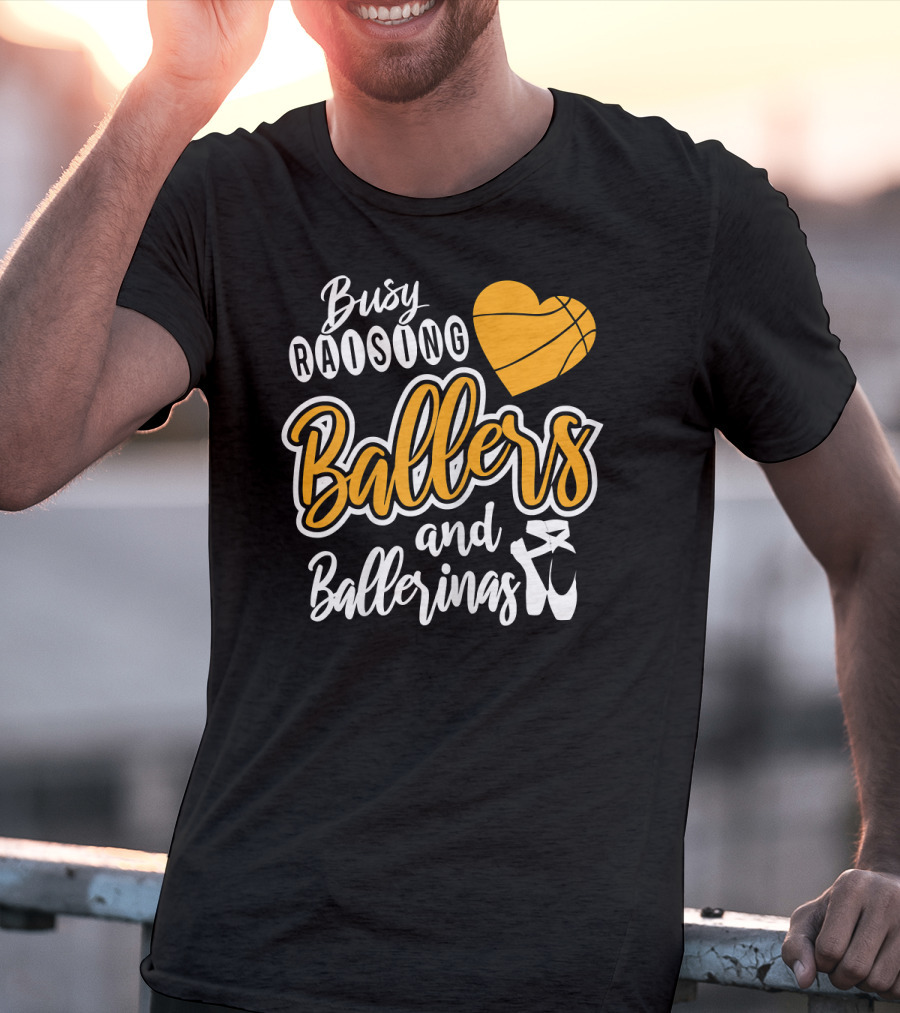 Busy Raising Ballers And Ballerinas Basketball Heart Ballet Shoes T-Shirt
