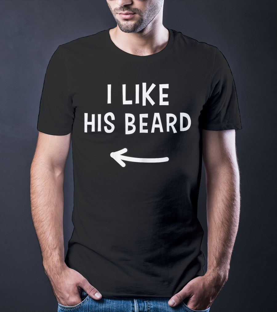 I Like His Beard Arrow Couples Matching T-Shirt