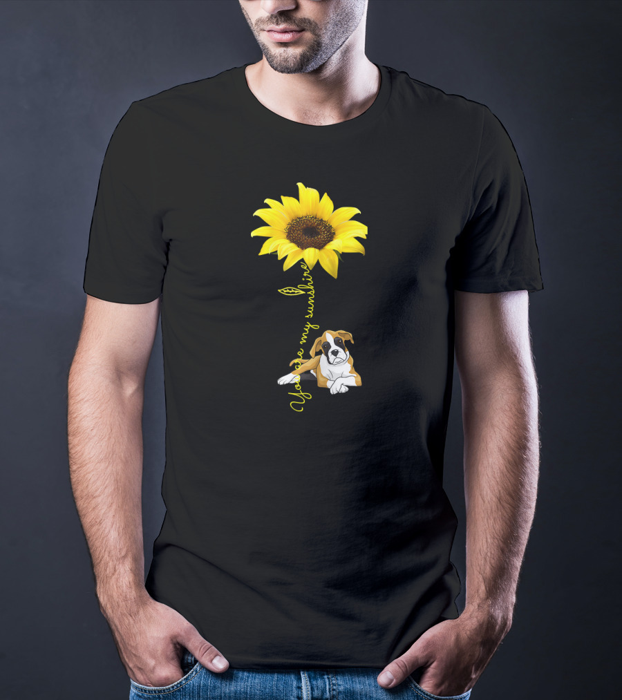 Sunflower You Are My Sunshine With Dog T-Shirt