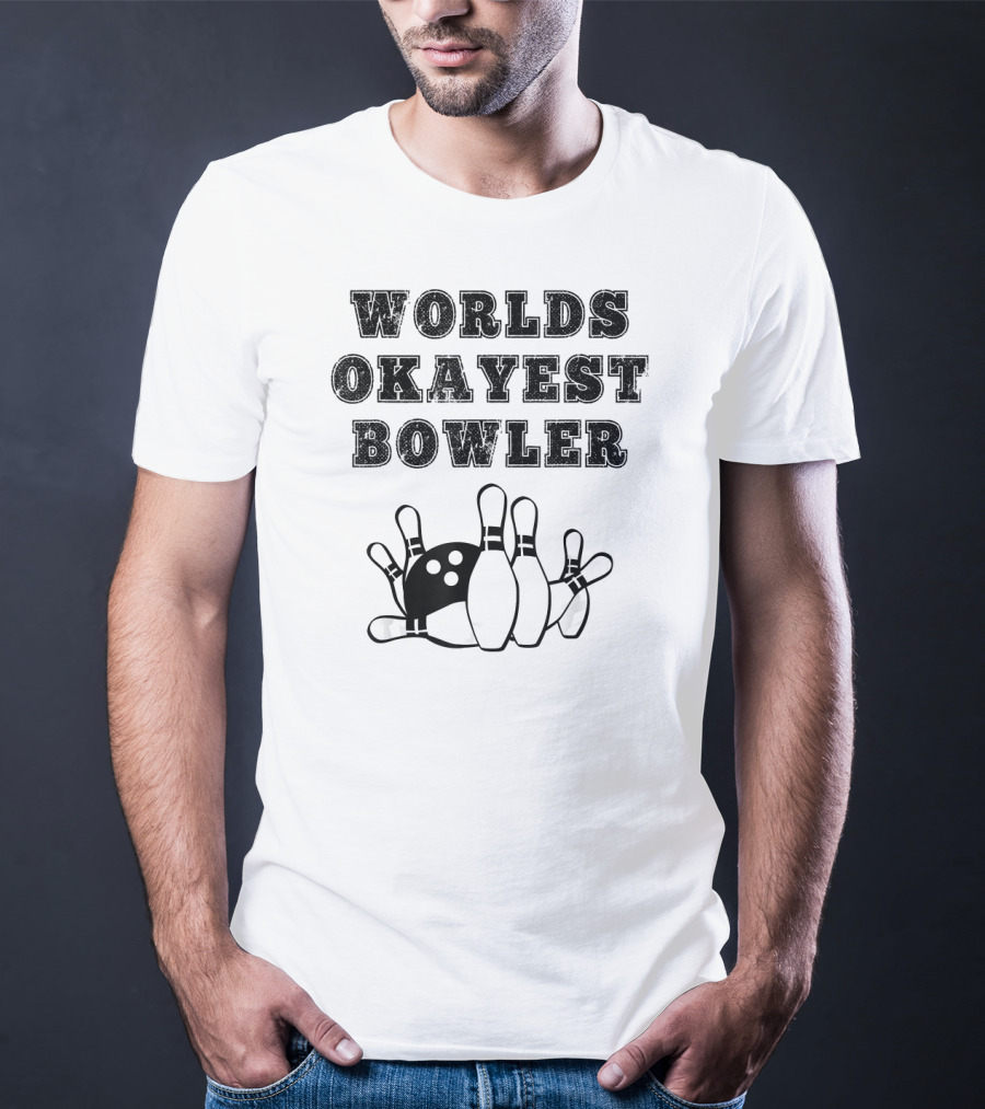 Worlds Okayest Bowler Funny Bowling Team Knocked Over Pins T-Shirt