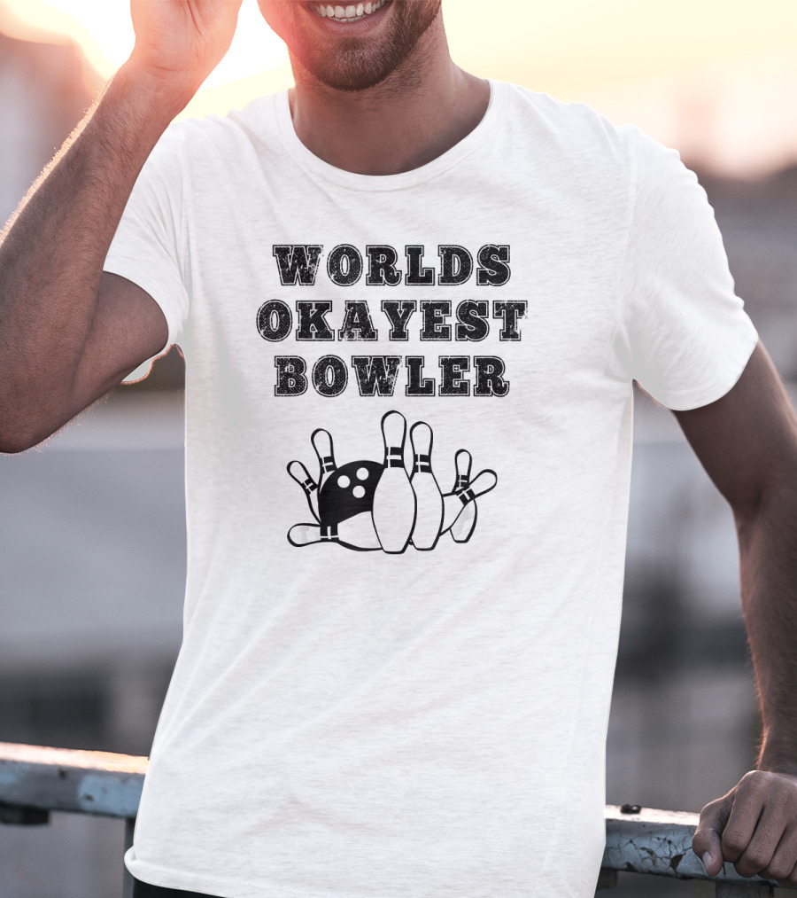 Worlds Okayest Bowler Funny Bowling Team Knocked Over Pins T-Shirt