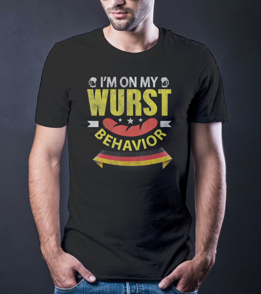 I'm On My Wurst Behavior Funny German Oktoberfest T-Shirt