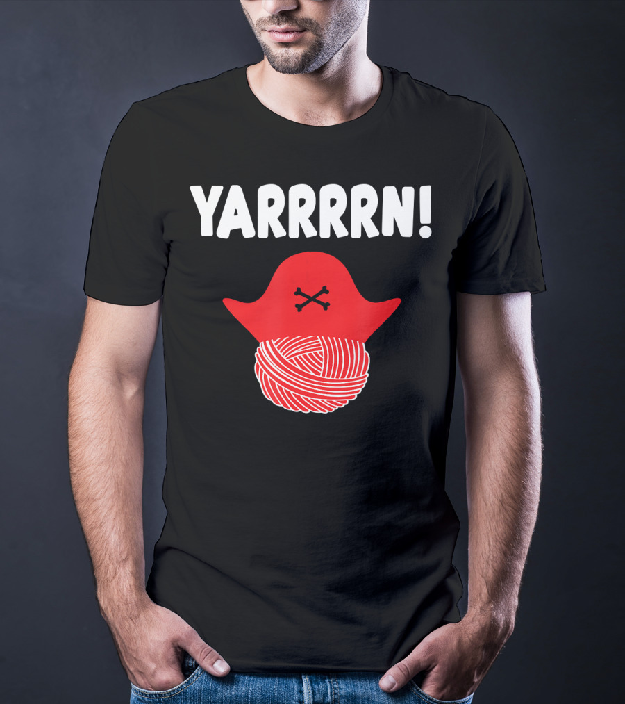Yarrrrn Pirate Knitting Yarn Ball With Crossbones Hat T-Shirt
